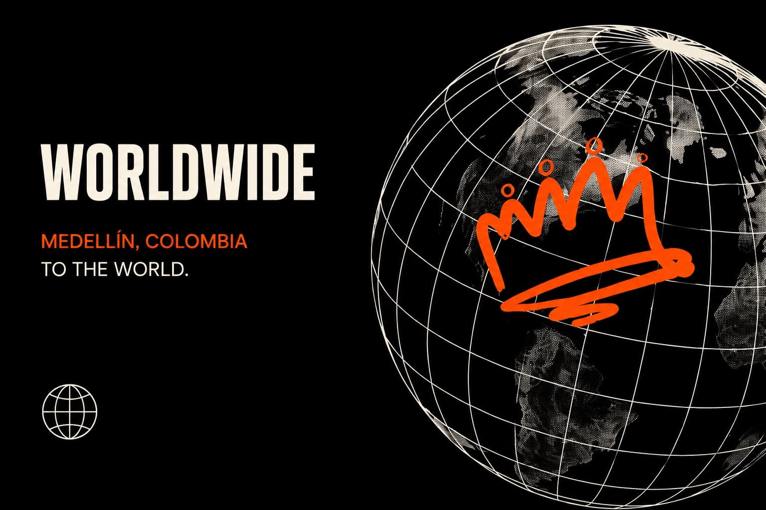 Crown worldwide — Medellín to the world